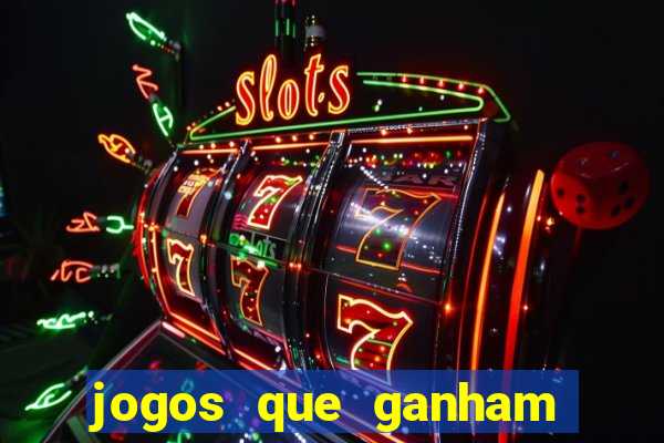 jogos que ganham dinheiro de verdade gratis